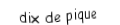 Je suis une carte. Je viens  avant le valet, je suis noir mais pas de trefle.