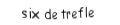 Je suis une carte à jouer. Je suis entre le cinq et le sept, je suis noir mais pas de pique.