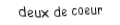 Je suis une carte à jouer. Je viens  avant le trois, je suis rouge mais pas de carreau.