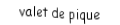 Je suis une carte. Je viens directement après le dix, je suis noir mais pas de trefle.